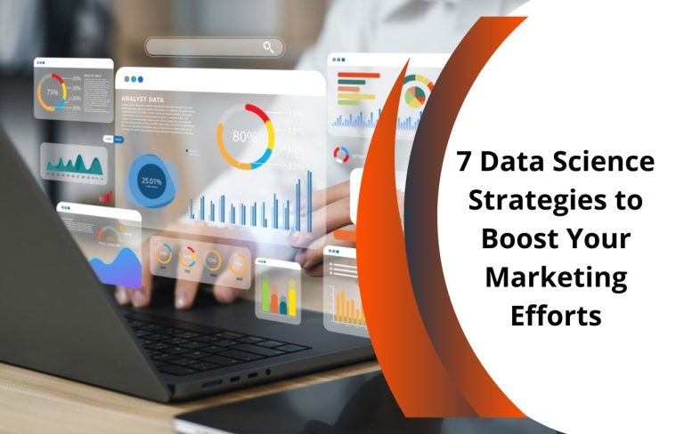 7 Data Science Strategies to Boost Your Marketing Efforts