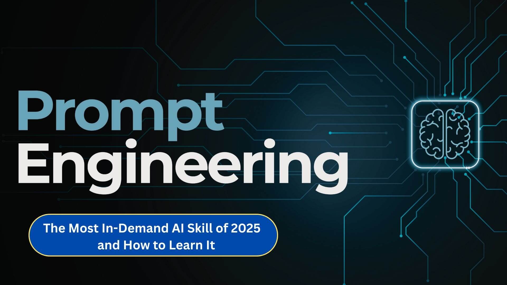 Prompt Engineering_The Most In Demand AI Skill of 2025_