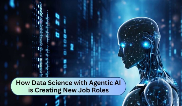 How Data Science with Agentic AI is Creating New Job Roles?