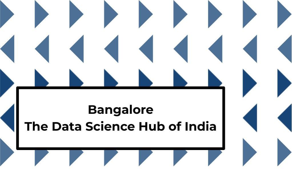 Bangalore The Data Science Hub of India